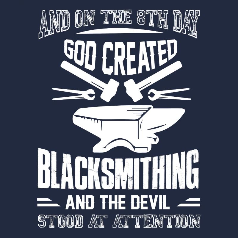 God Created Blacksmithing And The Devil