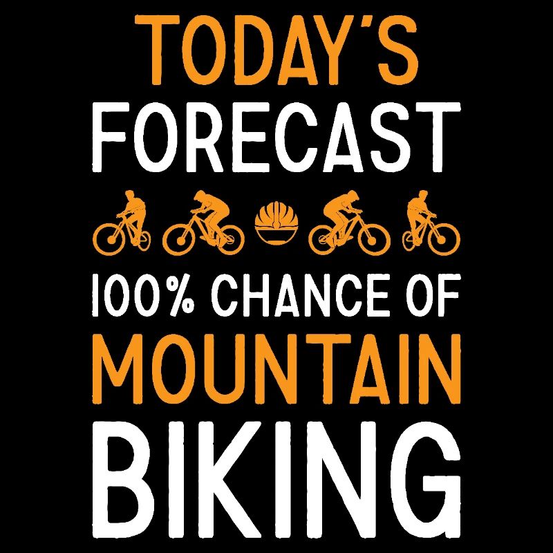 Biker Today's Forecast Mountain Biking