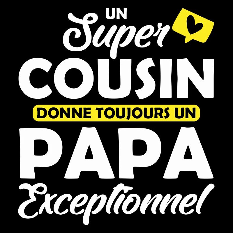 un super cousin donne un papa exceptionnel