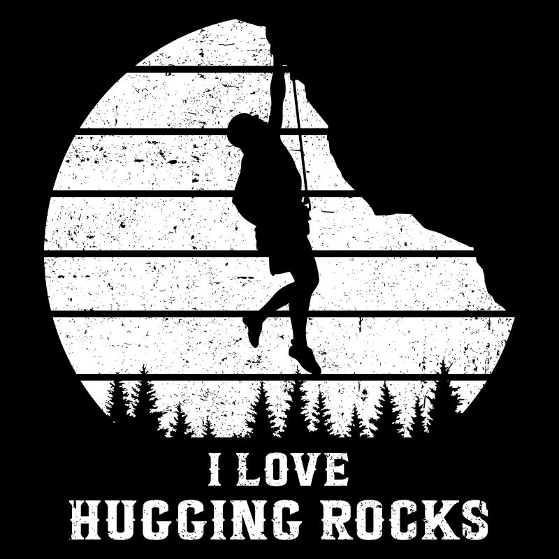 I Love Hugging Rocks Bouldering Rock Boulder Climb