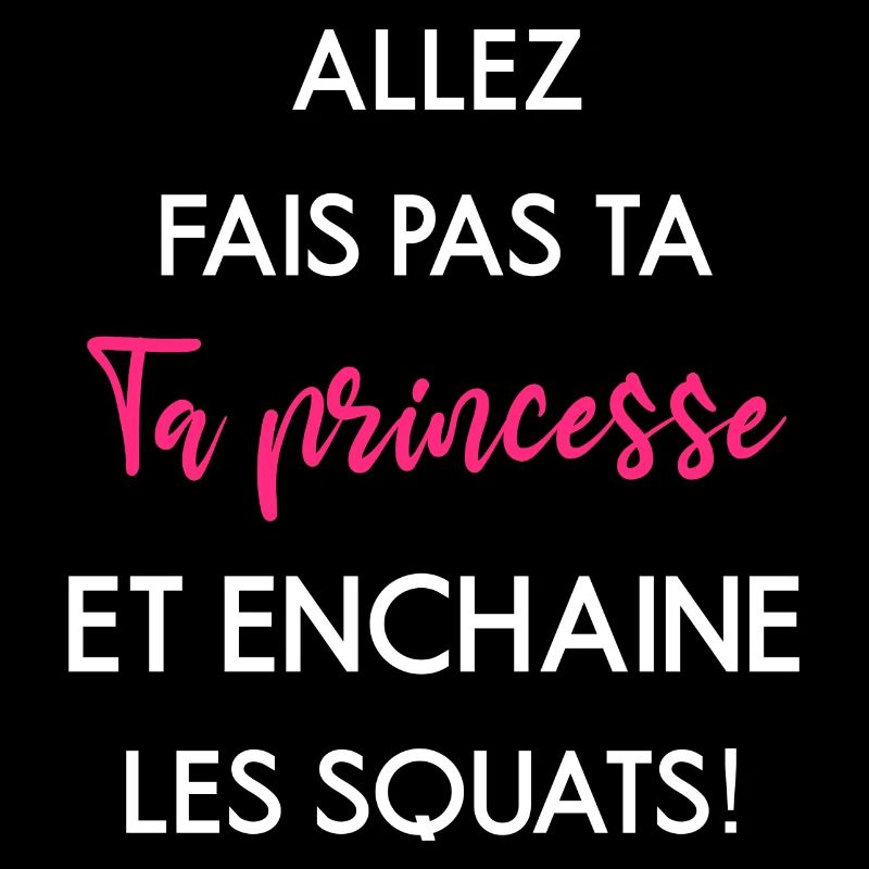 Allez fais pas ta princesse et enchaine les squats