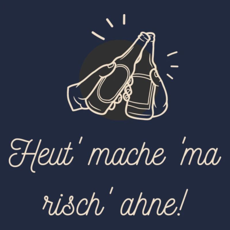 Heut'mache 'ma risch' ahne!