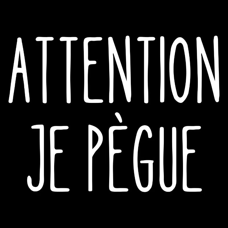attention je pègue