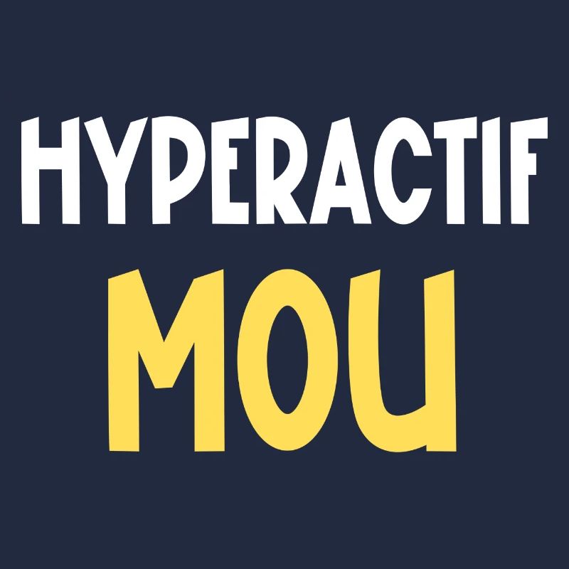 hyperactif mou