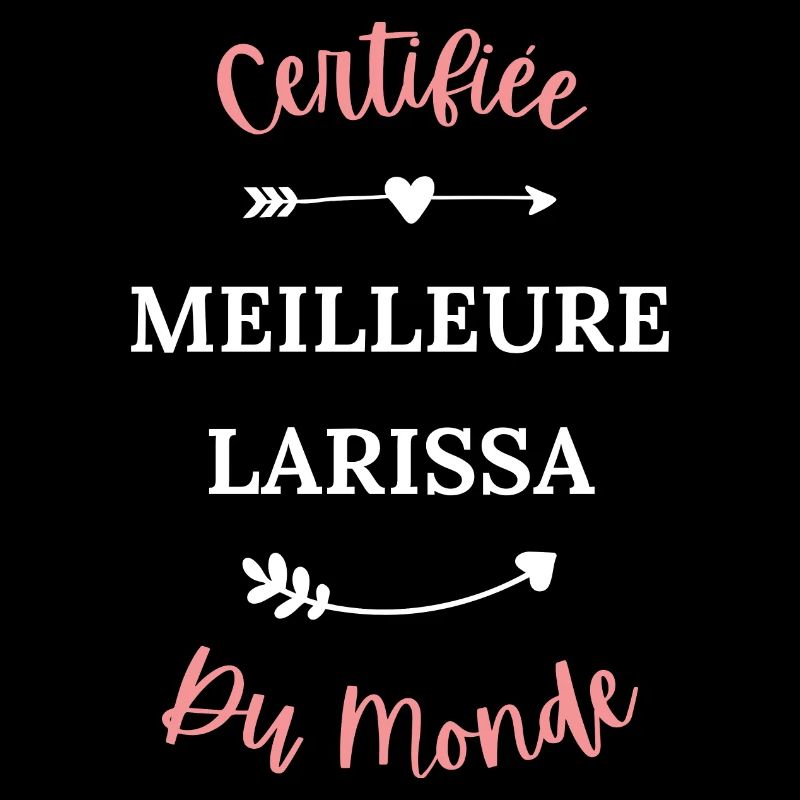 Certifiée meilleure Larissa du monde