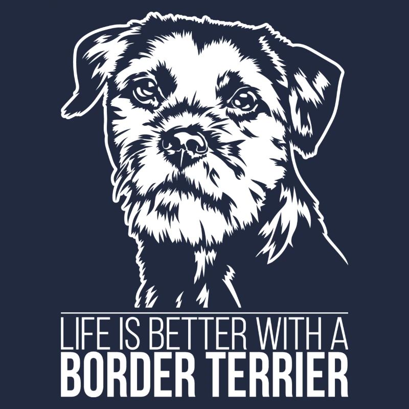 Border Terrier life is better Hund Spruch Wilsigns