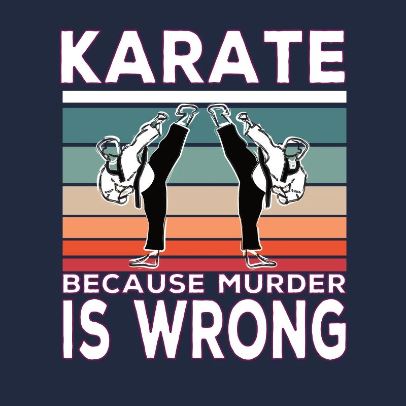 Karate Because Murder is Wrong Karate Spruch