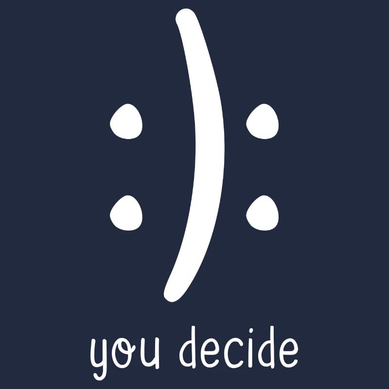 Vous décidez happy face sad face