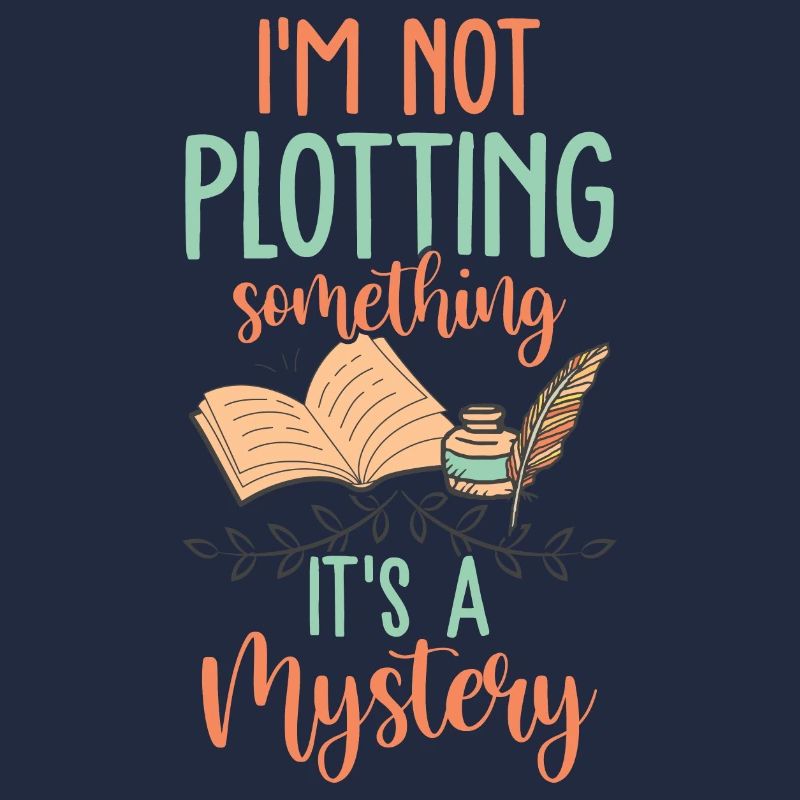 Not Plotting It's A Mystery Funny Book Author