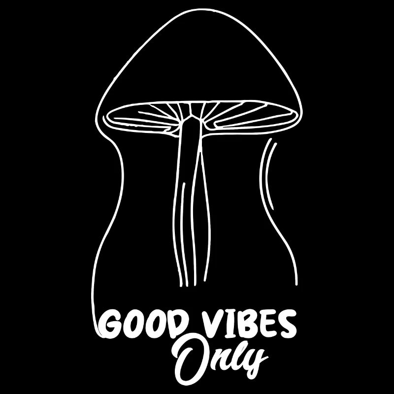 CHAMPIGNON. BONNES VIBRATIONS SEULEMENT