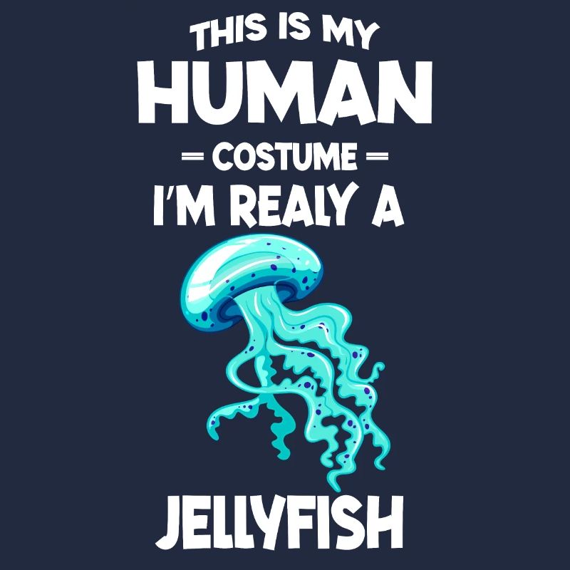 This is My Human Costume I'm Really A Jellyfish