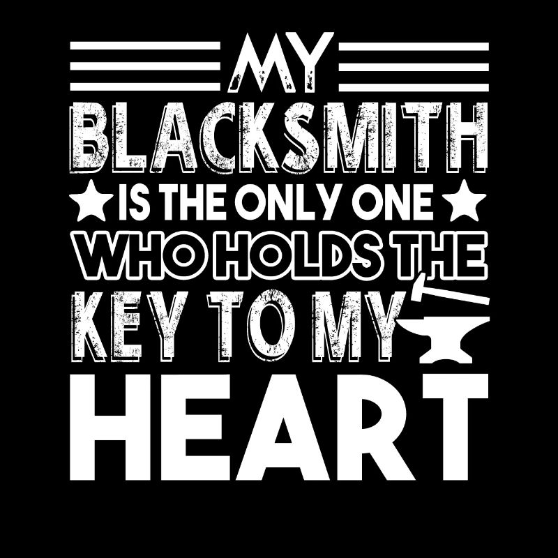 Blacksmith My Blacksmith Holds The Key To My Heart