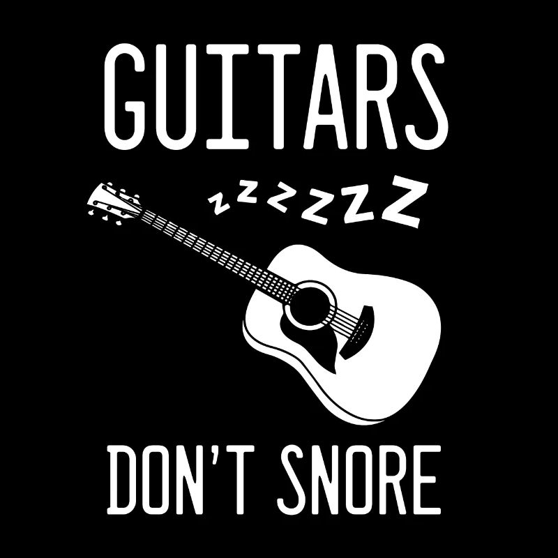 Guitars don’t snore