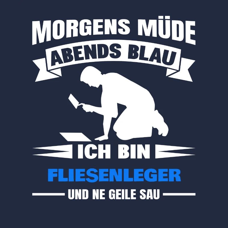 Morgens Müde Abends Blau Fliesenleger