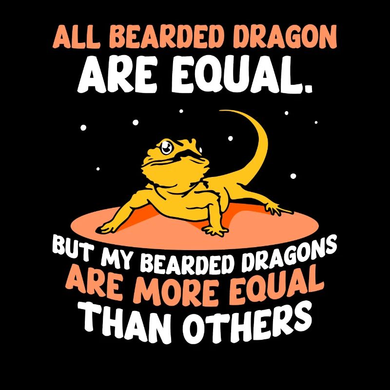 my Bearded Dragons are more equal than others