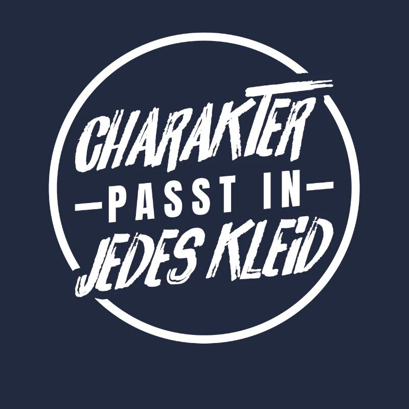 Charakter passt in jedes Kleid