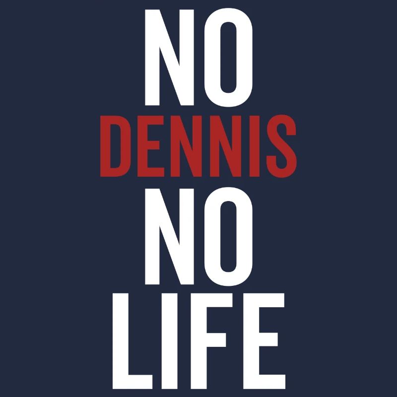 Pas de Dennis Pas de vie