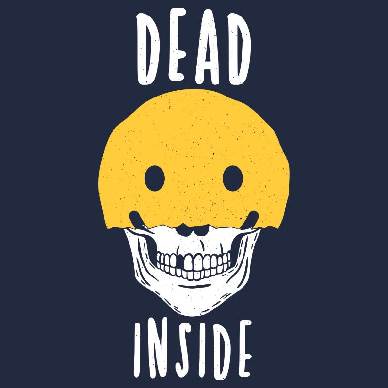 Dead Inside Smiley - Mental Health Spruch
