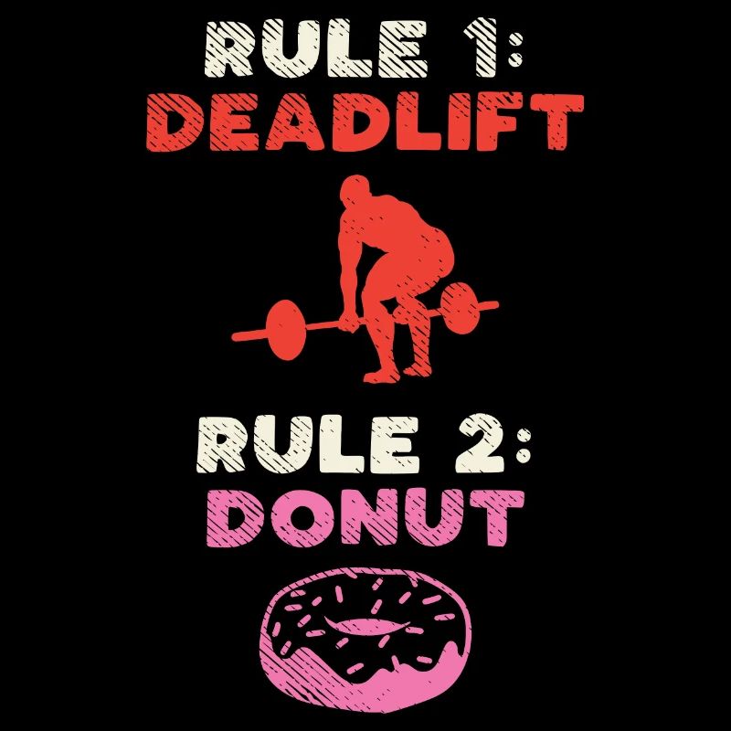 Rule 1 Deadlift Rule 2 Donut