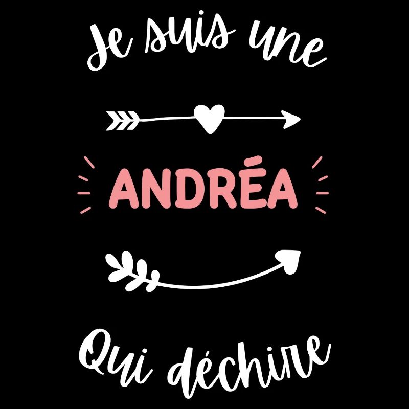 Je suis une Andréa qui déchire