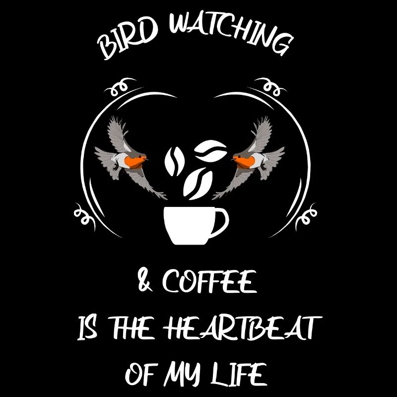 Bird Watching Bird Watching Birding Coffee