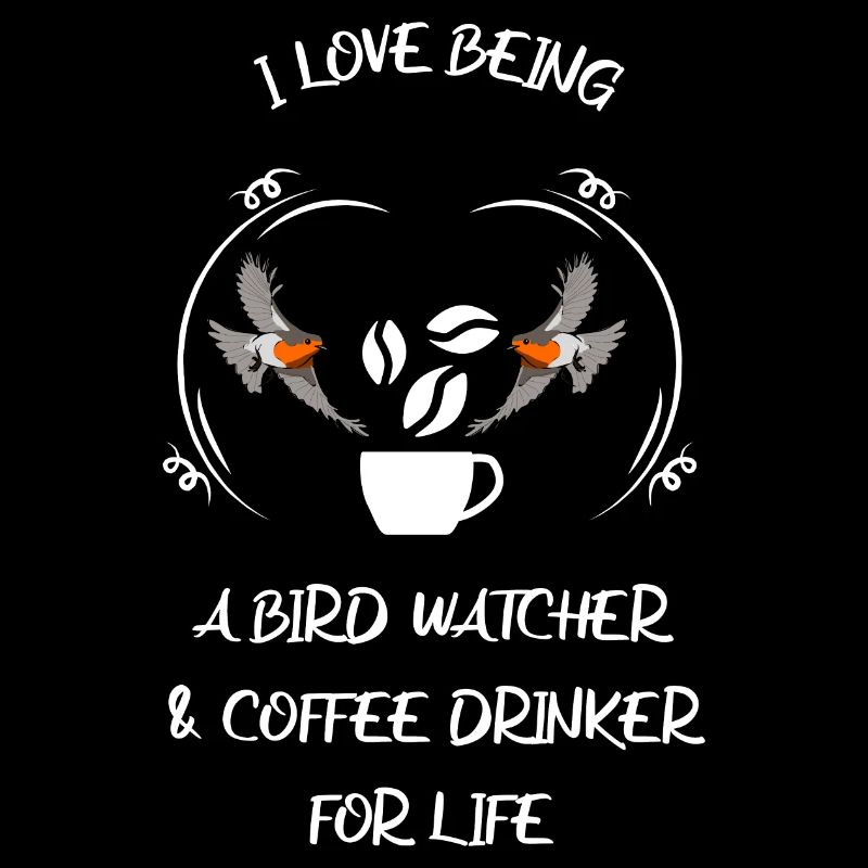 Bird Watching Bird Watching Birding Coffee