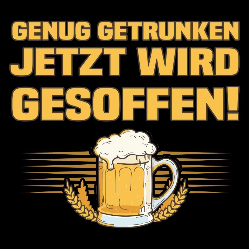 Jetzt Wird Gesoffen - Lustiger Bier Spruch
