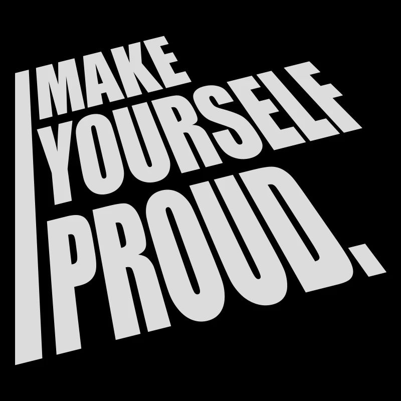 make yourself proud quote