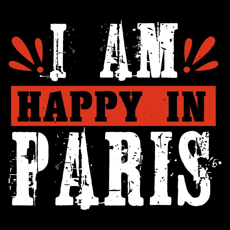 JE SUIS HEUREUX À PARIS