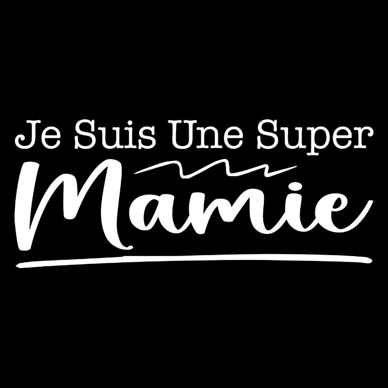 Je Suis Une Super Mamie