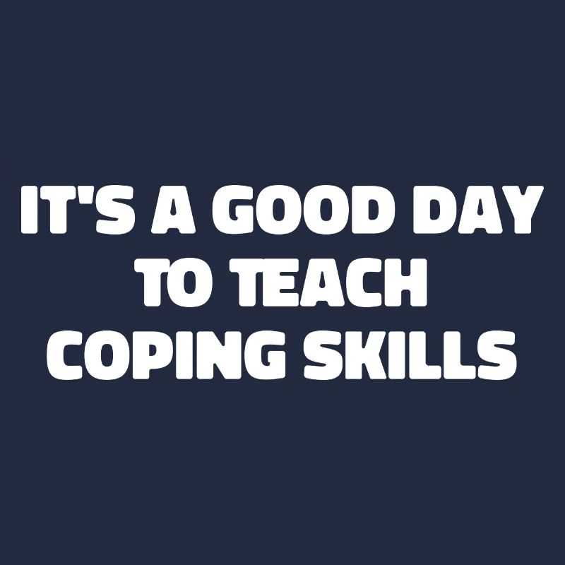 It's A Good Day To Teach Coping Skills