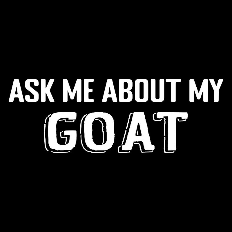 Cute Goat Design Cote Ask Me About My Goat