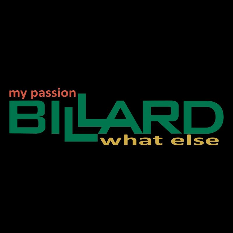 Billard Design my passion what else, Poolbillard