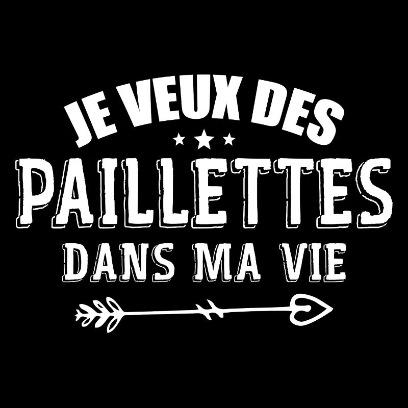 Je Veux Des Paillettes Dans Ma Vie