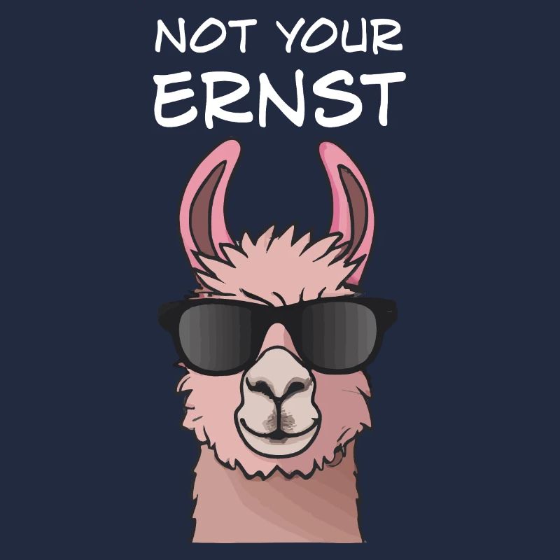 Not Your Ernst - Llama Alpaka Denglisch Spruch