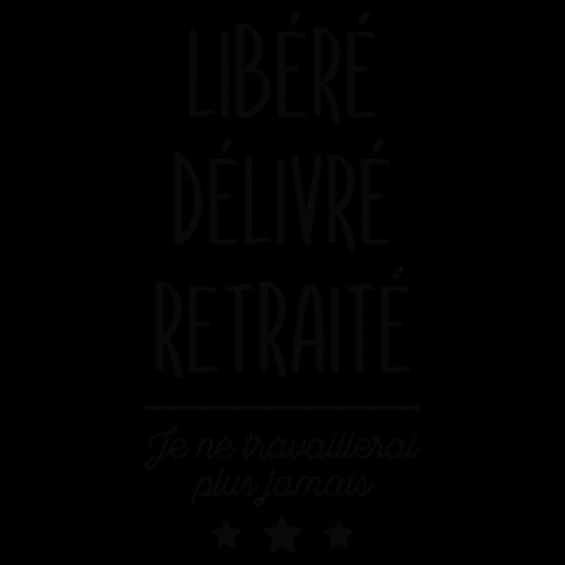 Libéré,Délivré,Retraité