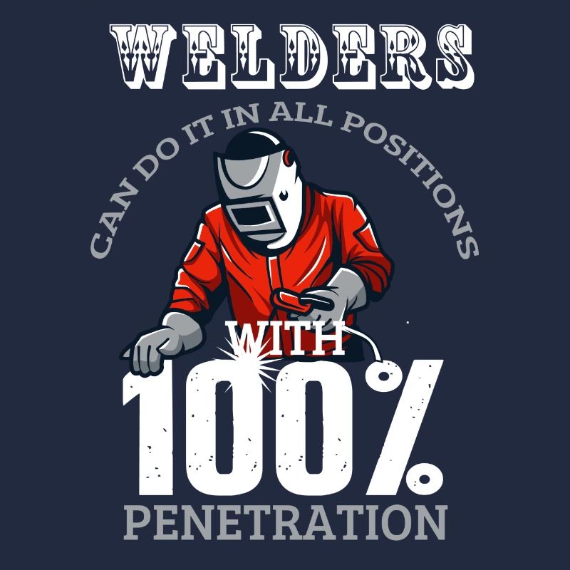 Welder Funny Welding 100% Penetration