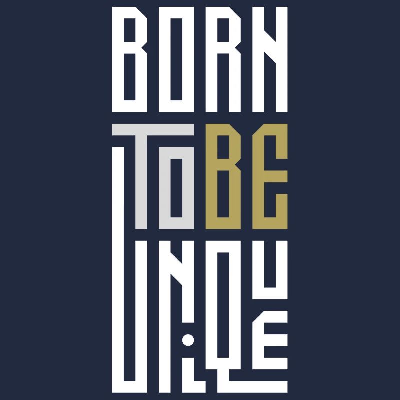 Born To Be Unique