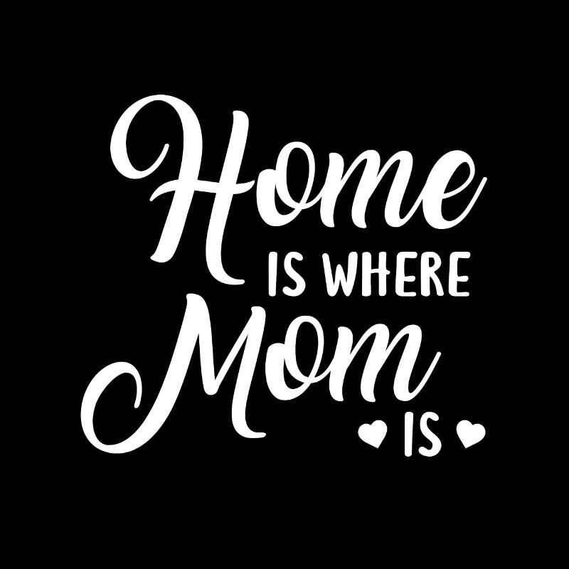 Home Is Where Mom Is