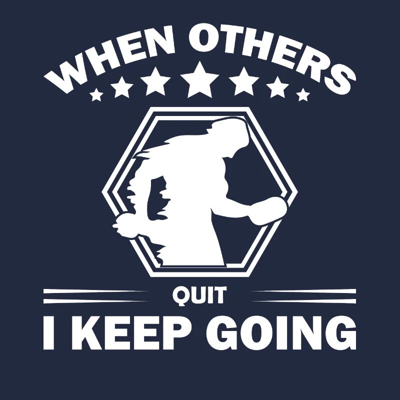 When others give up, I keep going -