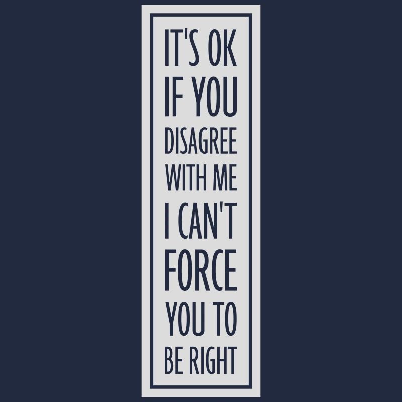 Vous n’êtes pas d’accord avec moi