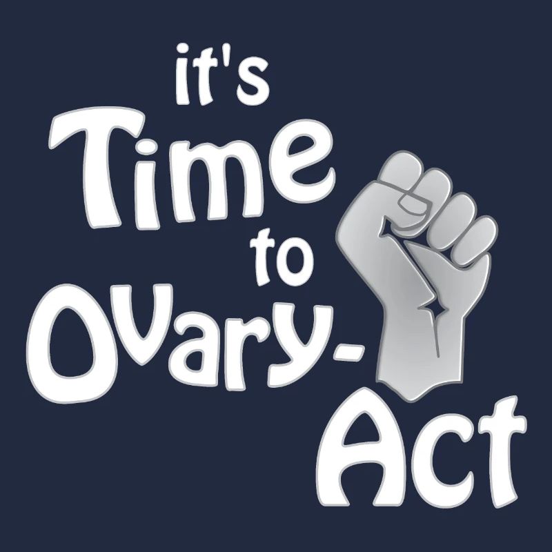 it's Time to Ovary-Act_weiss