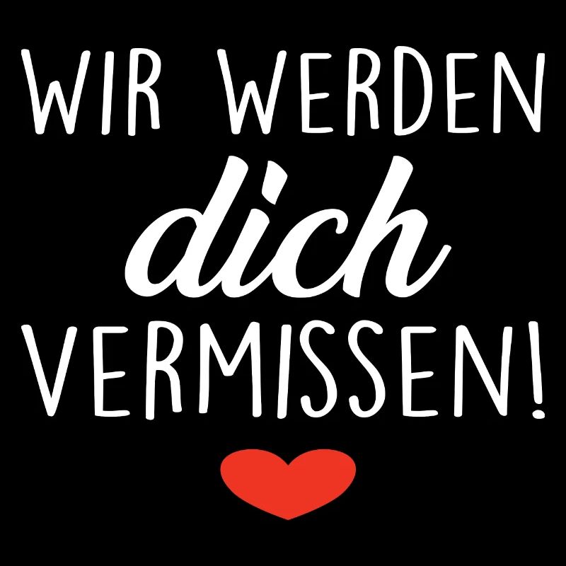 Wir Werden Dich Vermissen! Herz