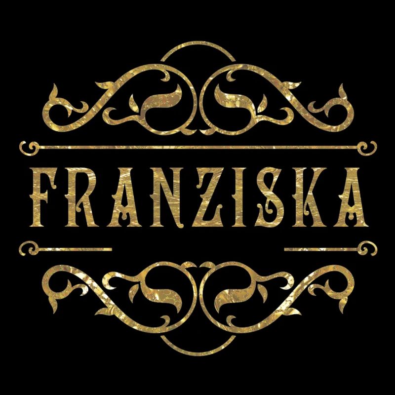Franziska or
