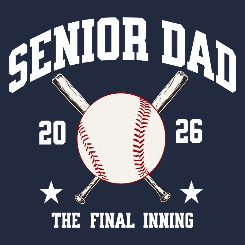Senior Dad Final Inning 2026 Baseball