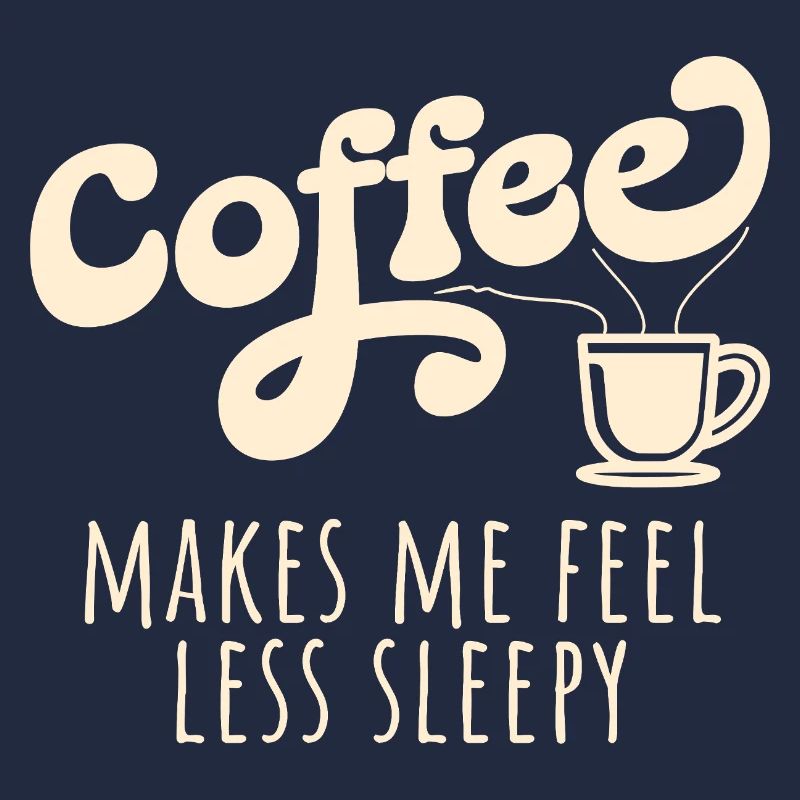 Kaffee macht mich weniger schläfrig lustiger Kaffee Liebe