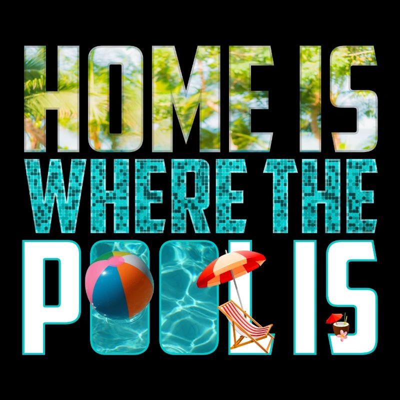 Home is Where the Pool Is