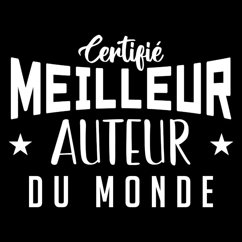 Certifié le meilleur Auteur du monde