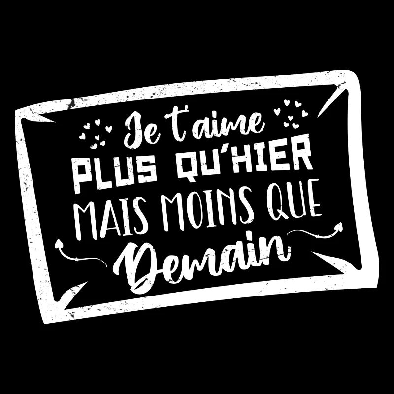 Je t’aime plus qu’hier mais moins que demain