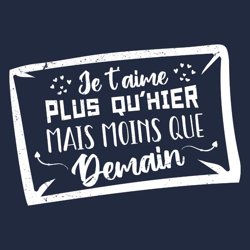 Je t’aime plus qu’hier mais moins que demain